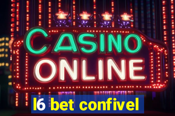 l6 bet confivel